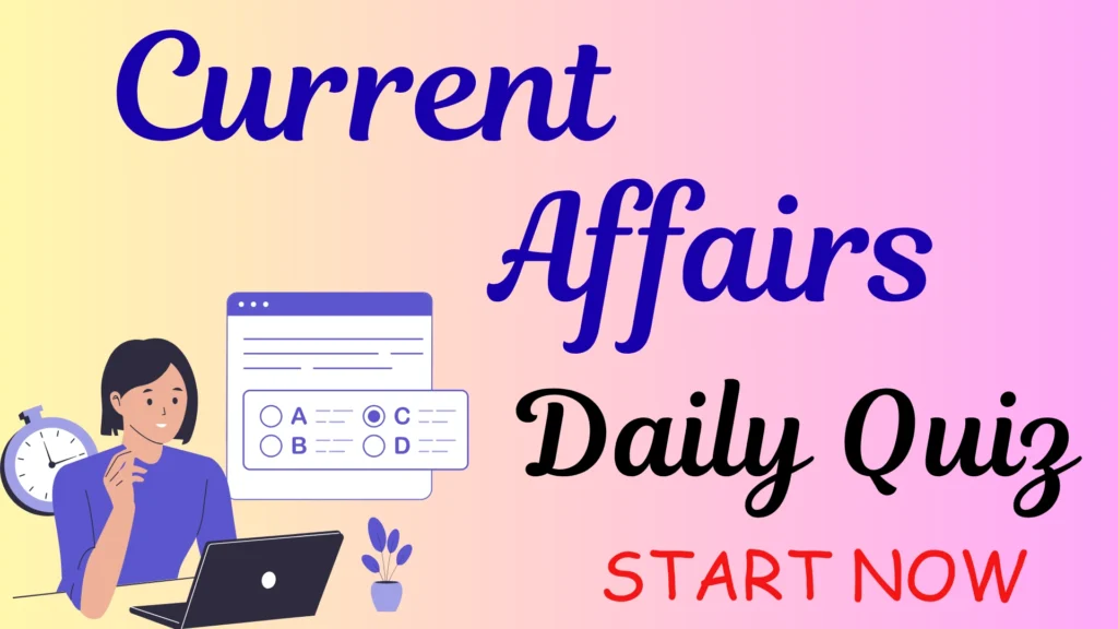 Current Affairs Quiz,Free Current Affairs Test